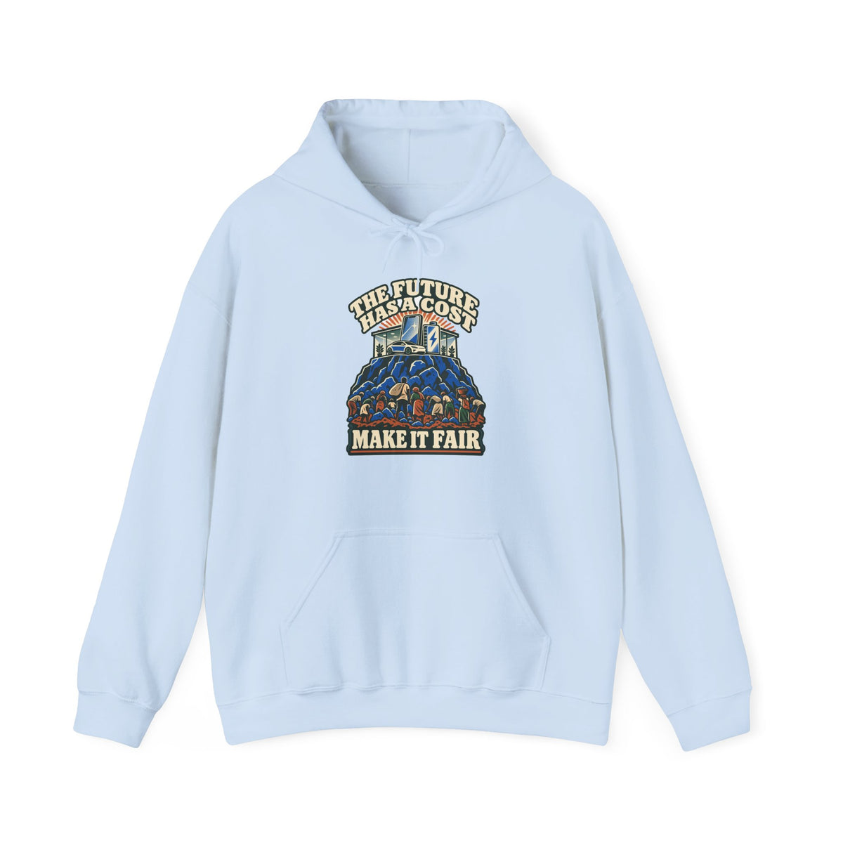 Hoodie message social « The Future Has a Cost »