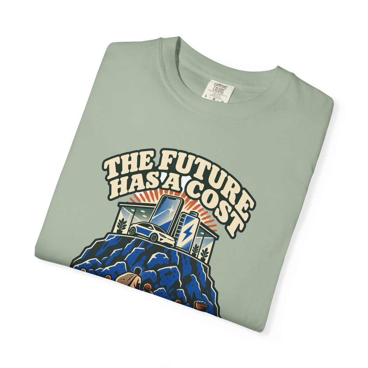 T-shirt message social « The Future Has a Cost »