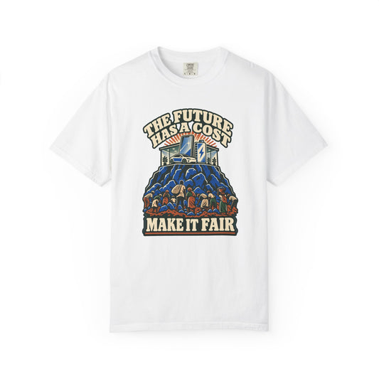 T-shirt « The Future Has a Cost »