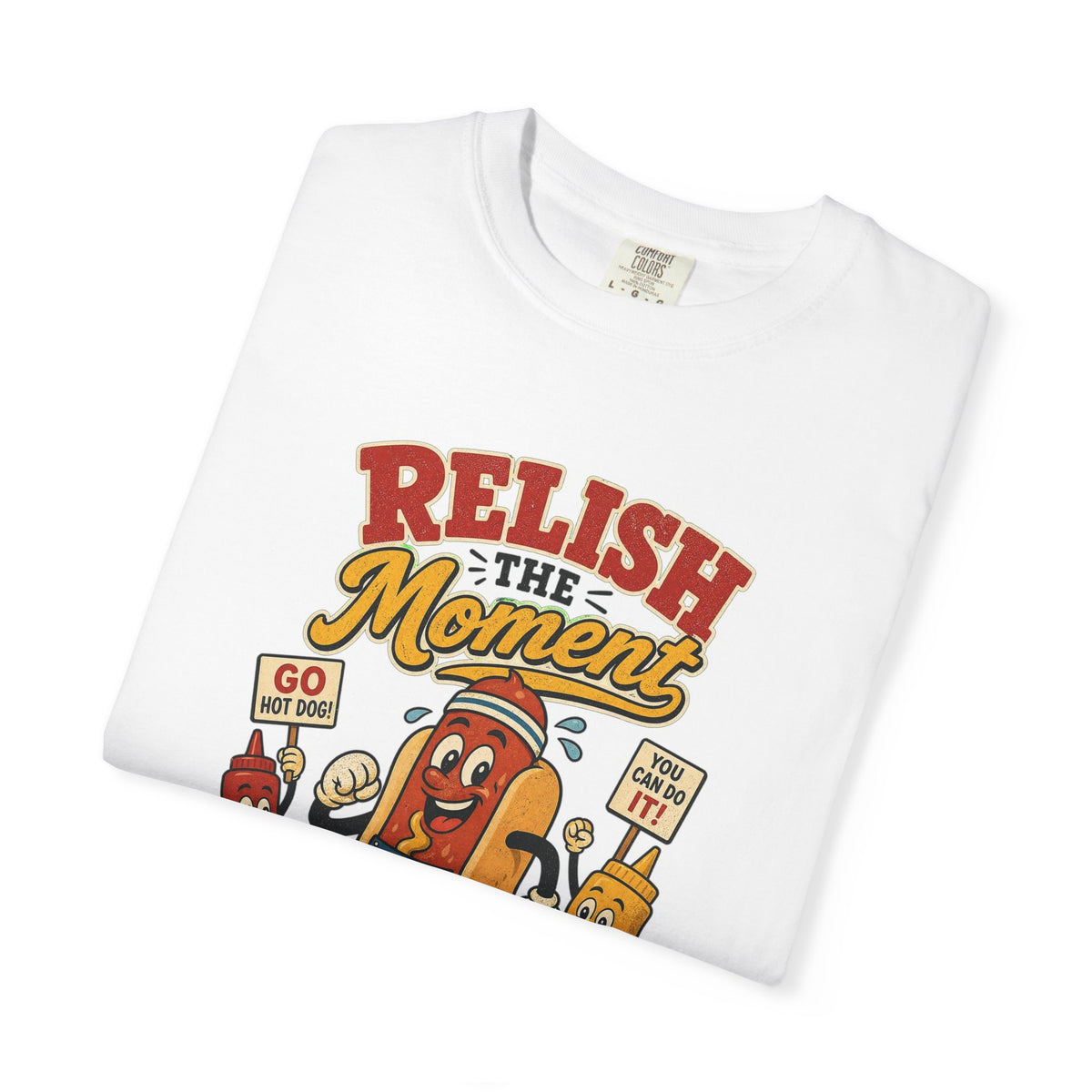 T-shirt rétro humour « Relish the Moment »