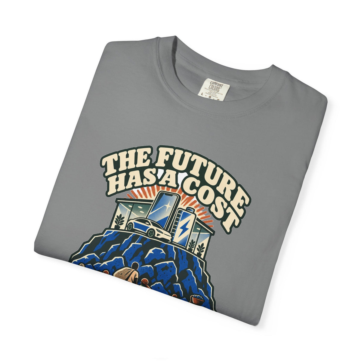 T-shirt message social « The Future Has a Cost »
