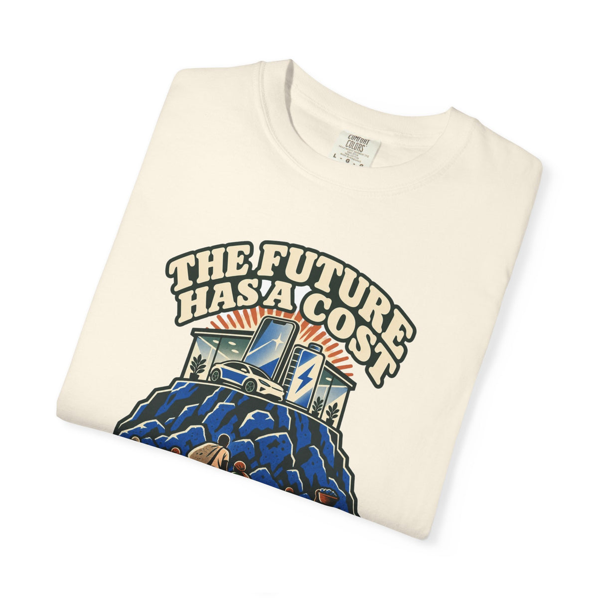 T-shirt message social « The Future Has a Cost »