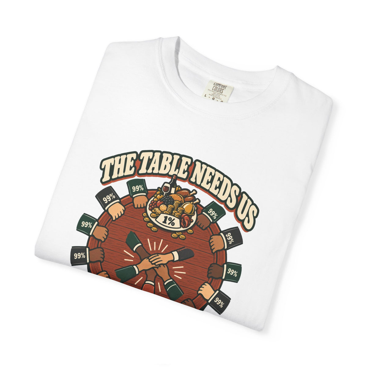 T-shirt message social « The Table Needs Us »