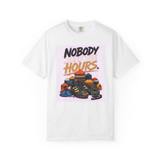 T-shirt soccer « Nobody Sees the Hours »