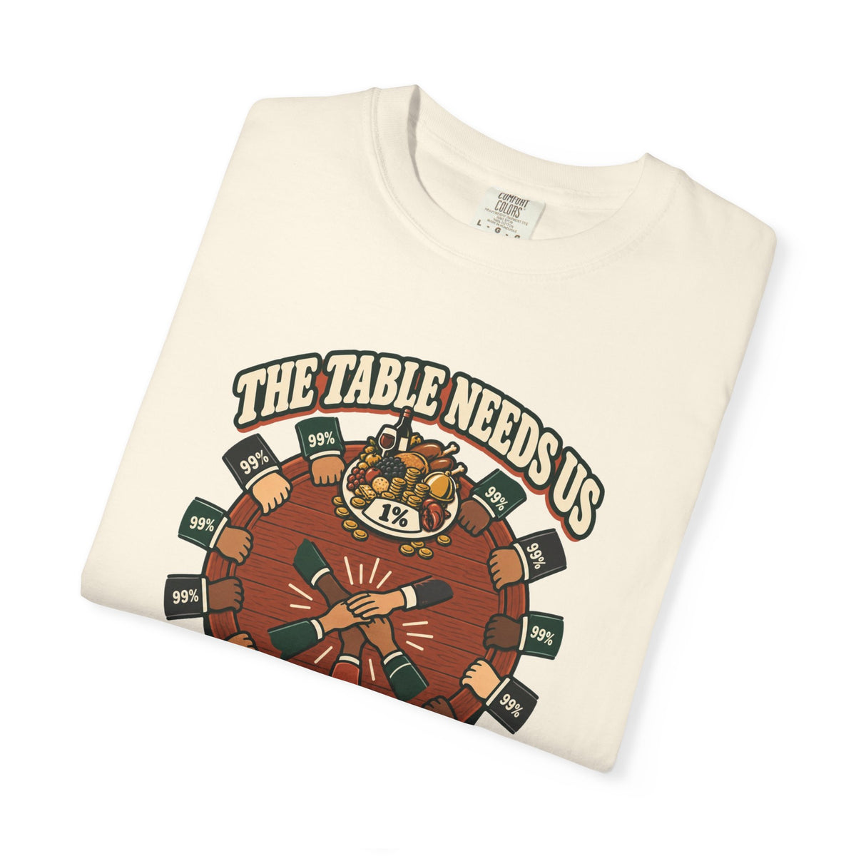 T-shirt message social « The Table Needs Us »