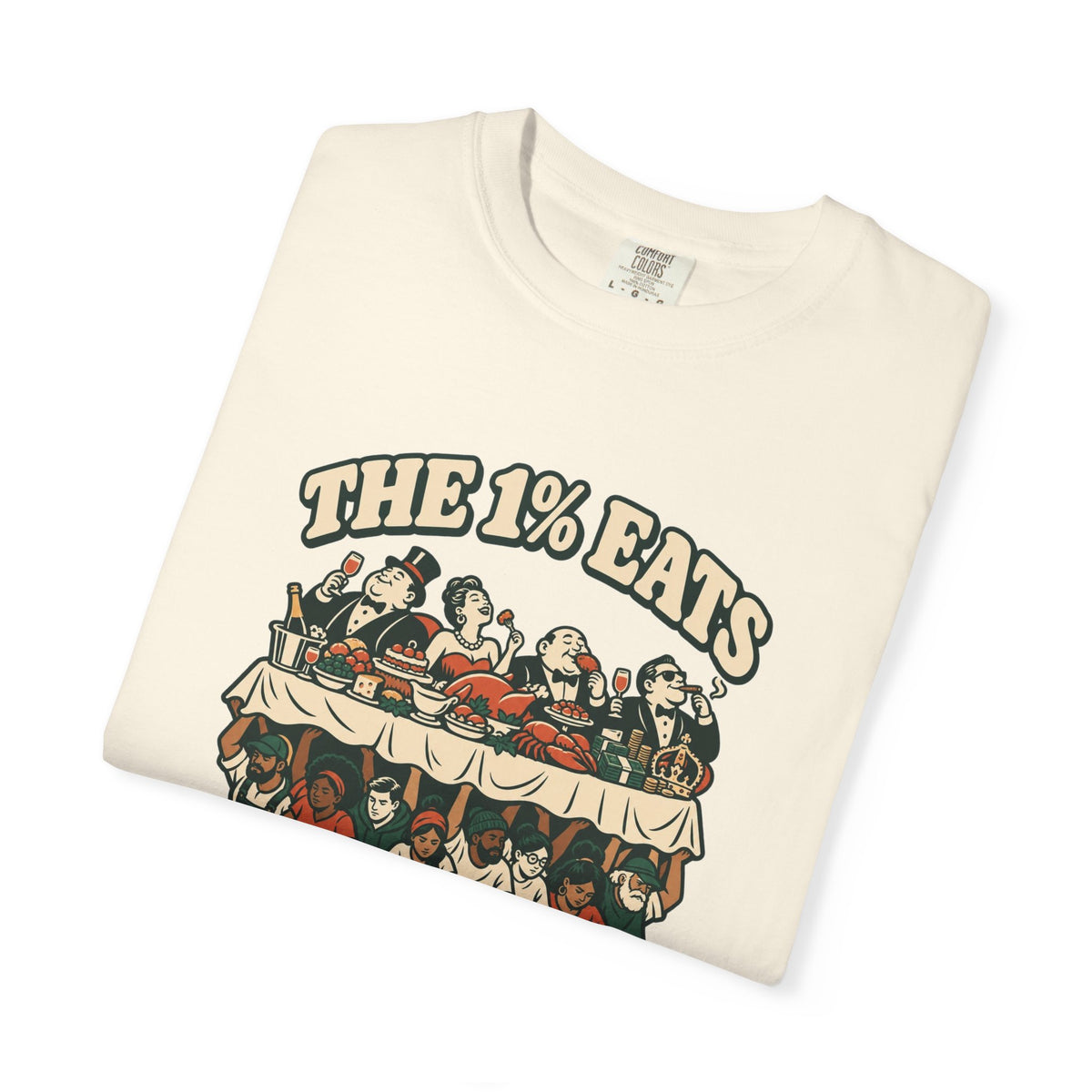 T-shirt message social « The 1% Eats »