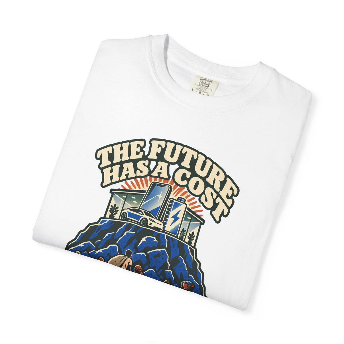 T-shirt message social « The Future Has a Cost »