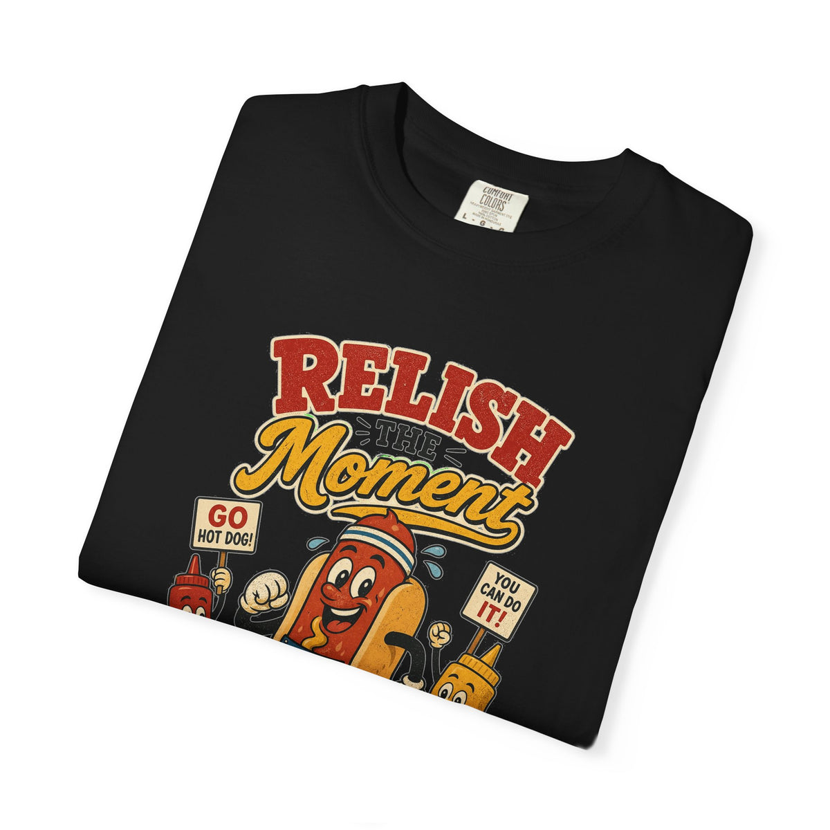 T-shirt rétro humour « Relish the Moment »