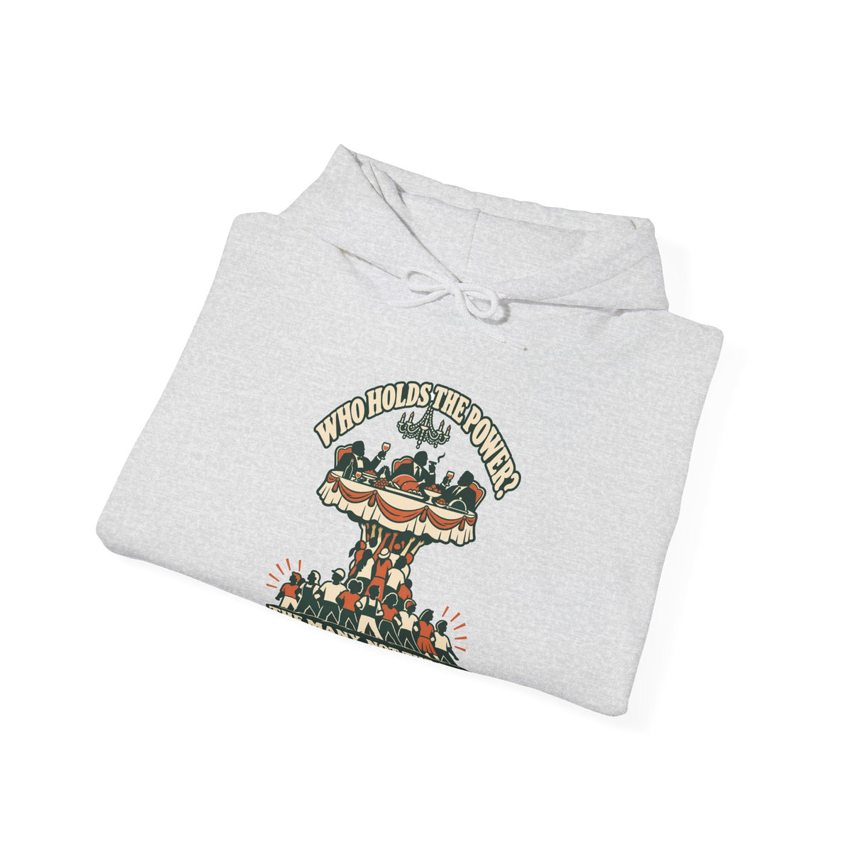 Hoodie message social « Who Holds the Power? »