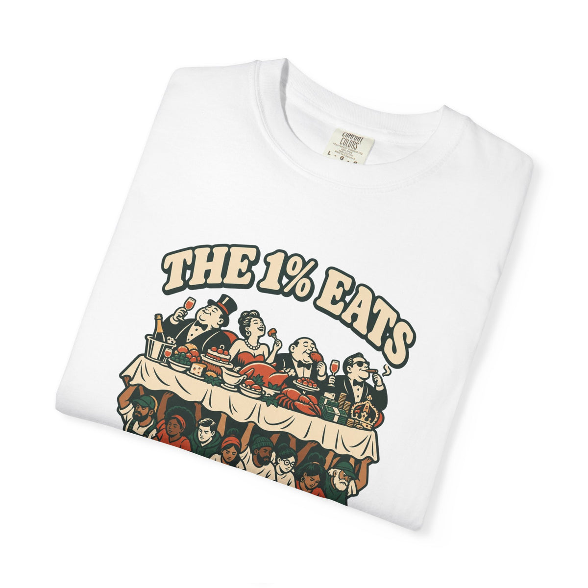 T-shirt message social « The 1% Eats »