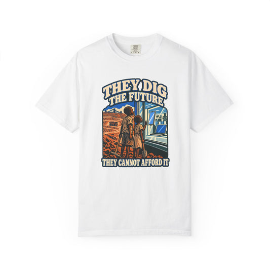 T-shirt « They Dig the Future »