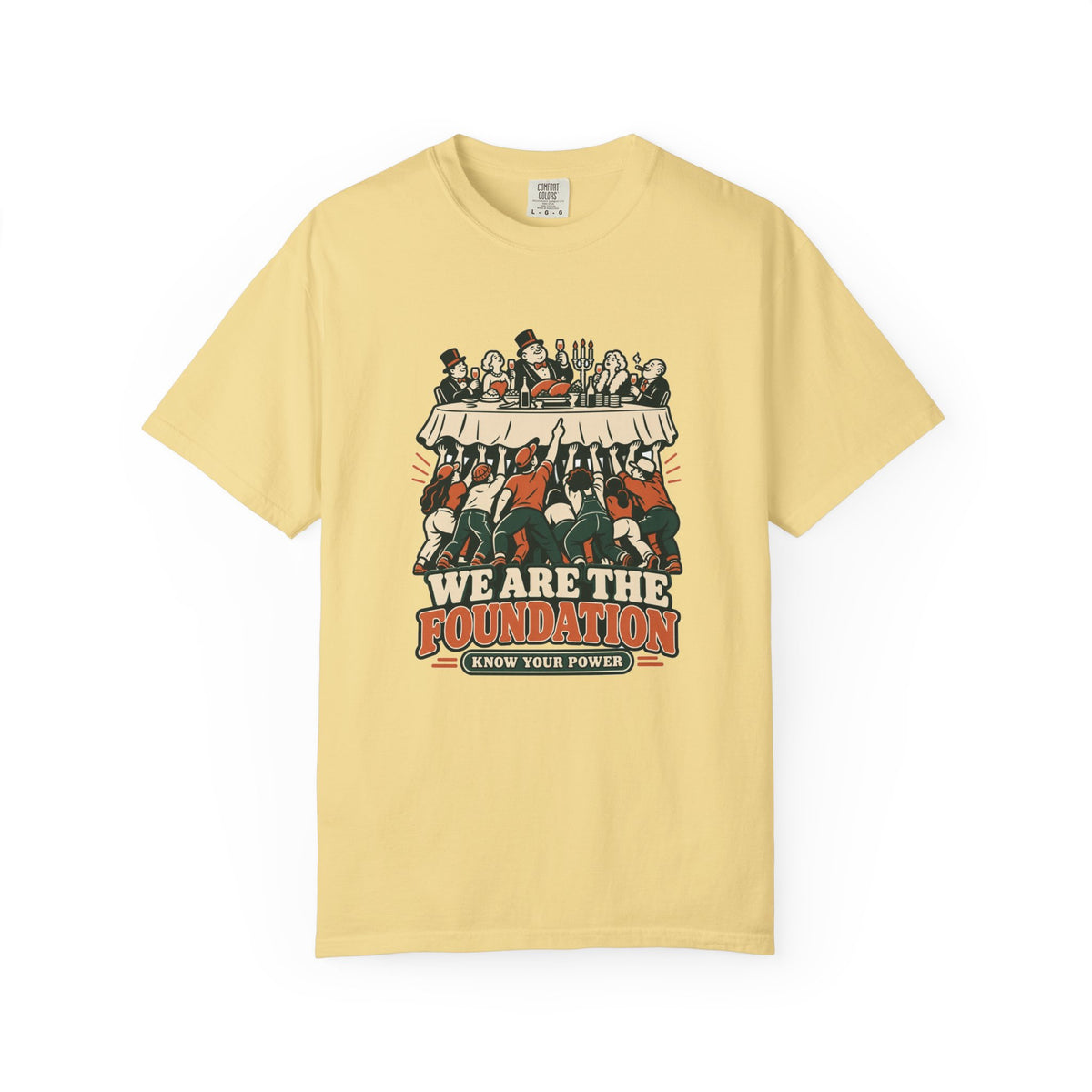 T-shirt message social « We Are the Foundation »