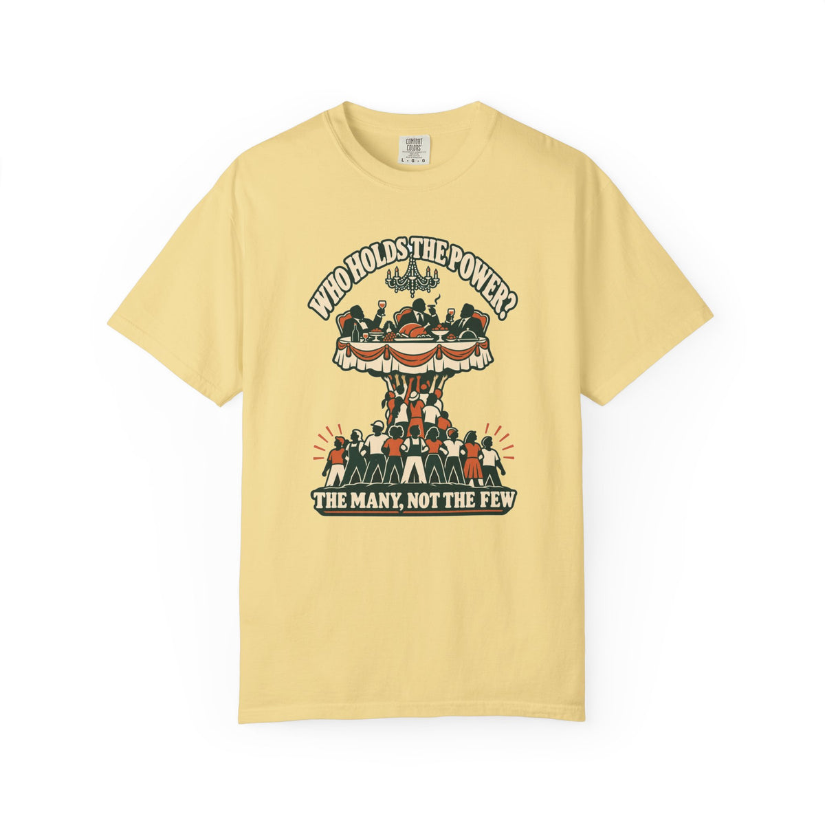 T-shirt message social « Who Holds the Power? »