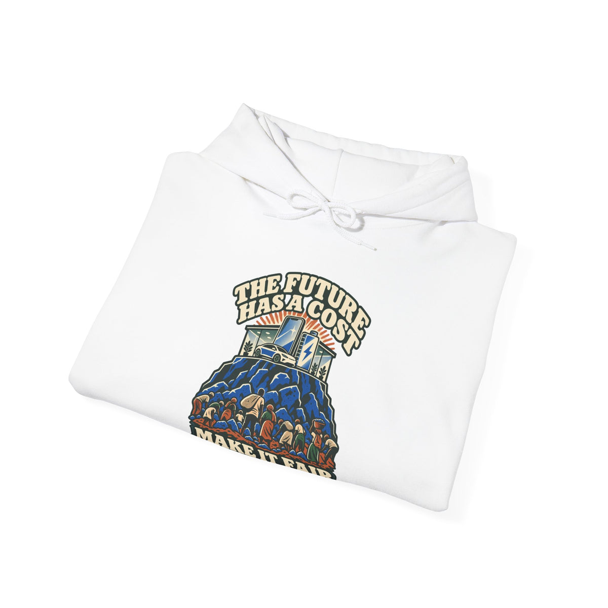Hoodie message social « The Future Has a Cost »