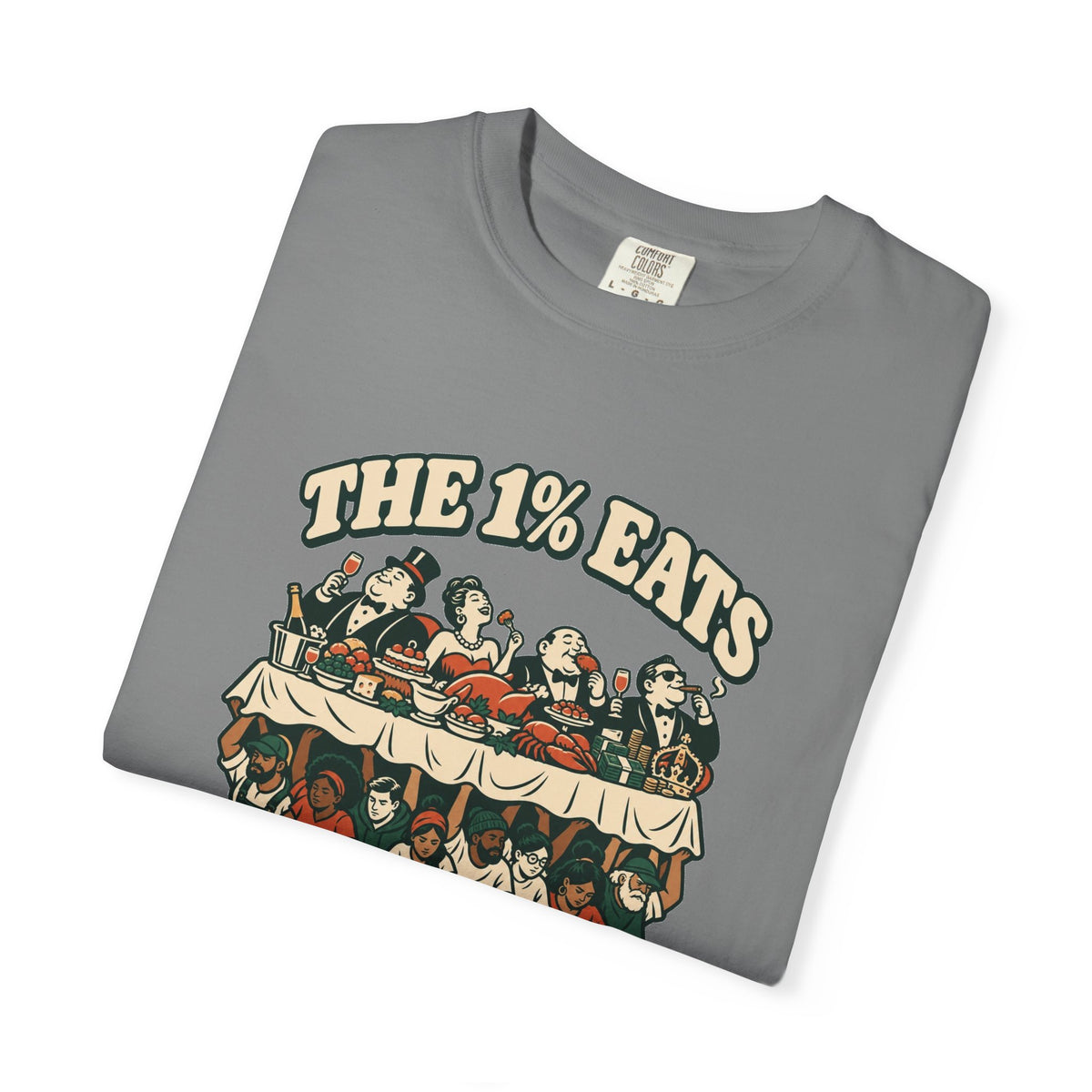 T-shirt message social « The 1% Eats »