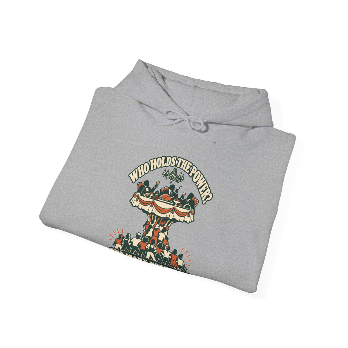 Hoodie message social « Who Holds the Power? »
