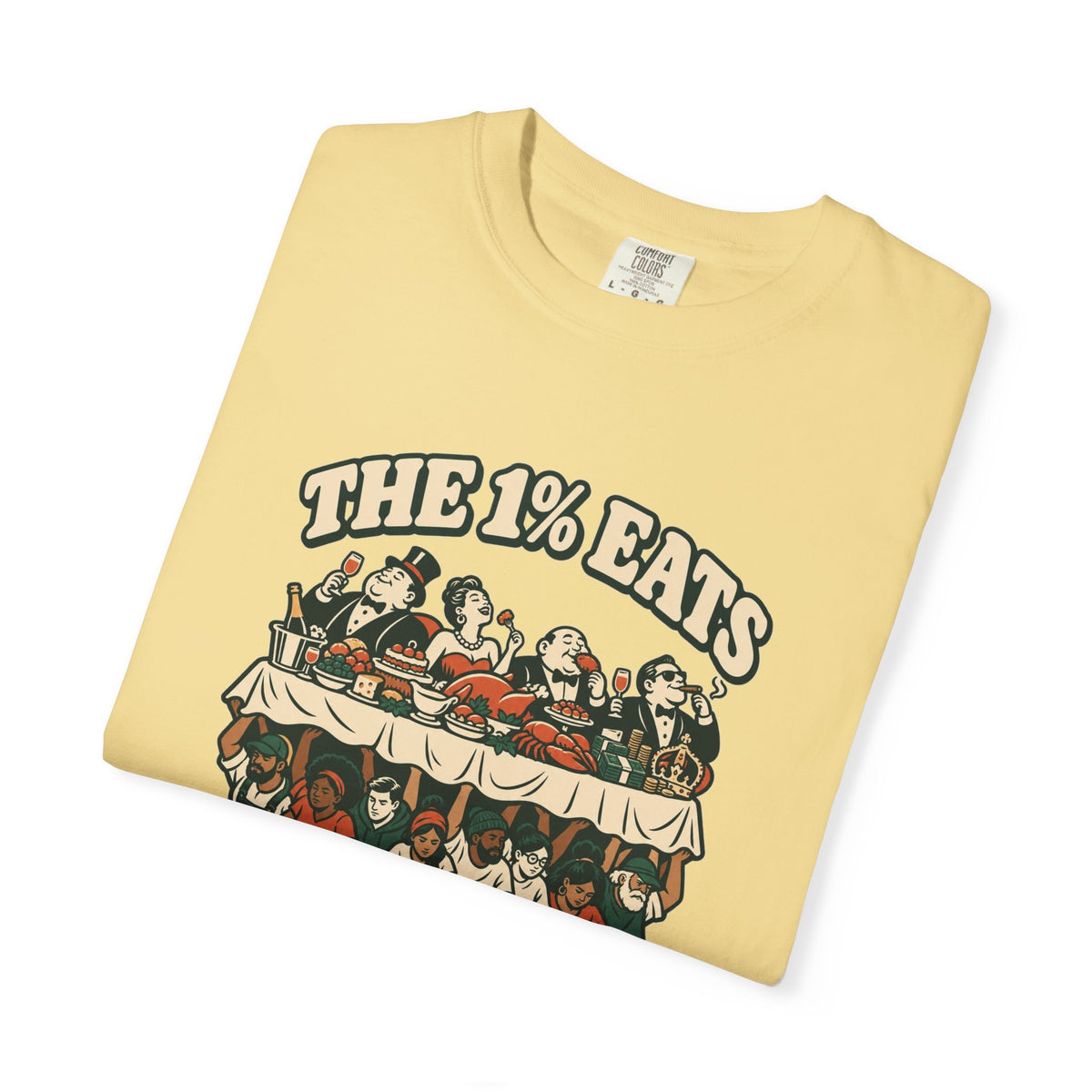 T-shirt message social « The 1% Eats »