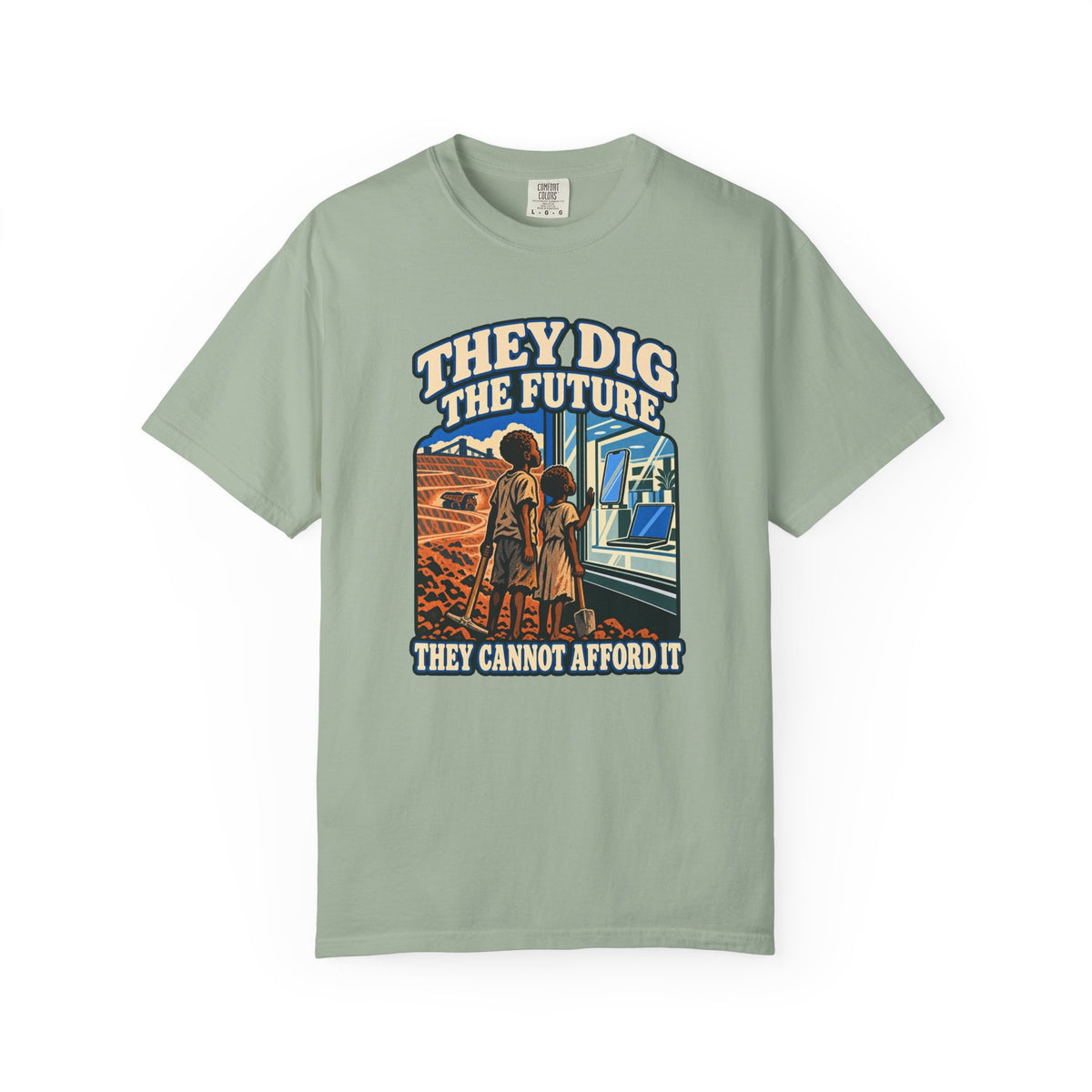 T-shirt message social « They Dig the Future »