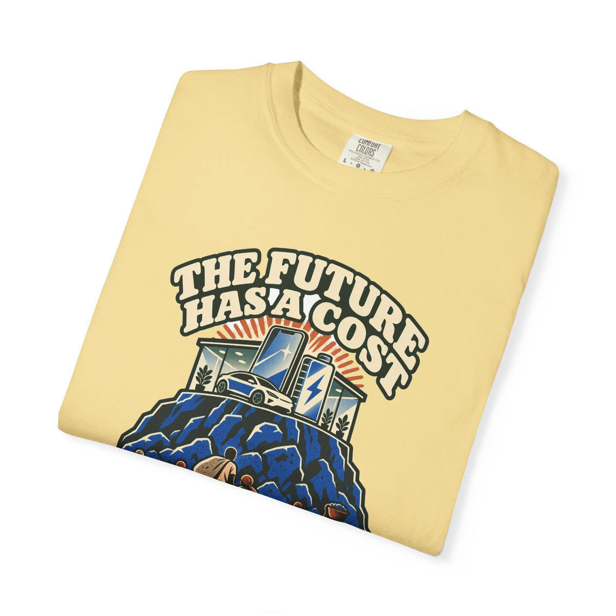 T-shirt message social « The Future Has a Cost »