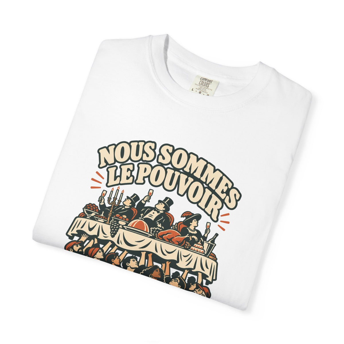 T-shirt message social « Nous sommes le pouvoir »